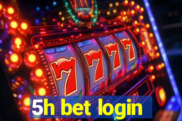 5h bet login